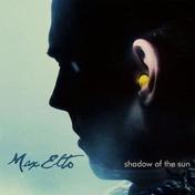 Shadow Of The Sun(Max Elto)