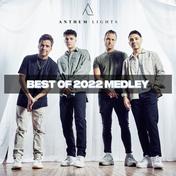 Best of 2022 Medley(Anthem Lights)