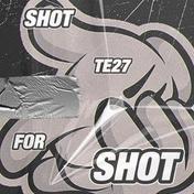 SHOT FOR SHOT(TE27)