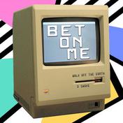 Bet On Me(Walk Off the Earth/D Smoke)