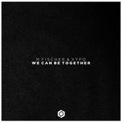 We Can Be Together(XYPO/M. Fischer)
