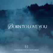 BORN TO LOVE YOU(姜昇润)