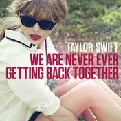 We Are Never Ever Getting Back Together(Taylor Swift)