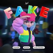 Fake(Imanbek/Crazy Donkey金大智/Brando/Paradigm)