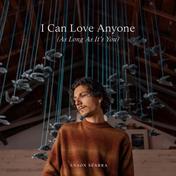 I Can Love Anyone (As Long As It’s You)(Anson Seabra)