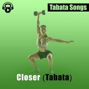 Closer (Tabata)(Tabata Songs)