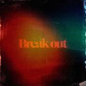 Break out(Da-iCE)
