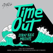 Mixtape : Time Out(Stray Kids)